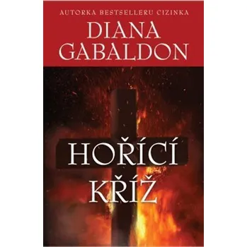 Hořící kříž - Gabaldon Diana