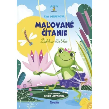 Maľované čítanie - Žabka Bibka (slovensky) - Dienerová Eva