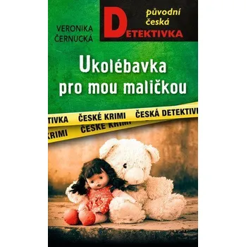 Ukolébavka pro mou maličkou - Černucká Veronika