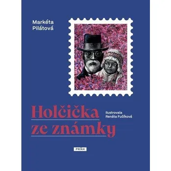 Holčička ze známky - Pilátová Markéta