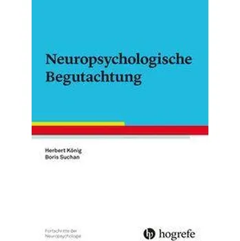 Neuropsychologische Begutachtung - König, Herbert L.