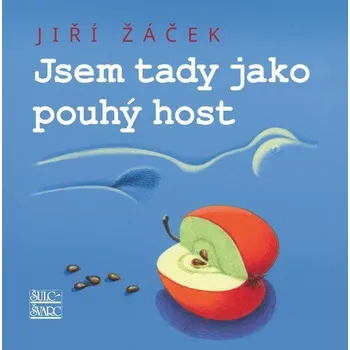 Jsem tady jako pouhý host - Žáček Jiří
