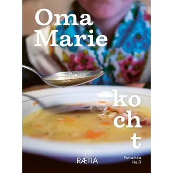 Oma Marie kocht - Heiß, Franziska