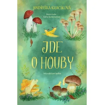 Jde o houby - Kracíková Jindřiška