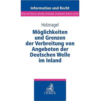 Populárně naučná literatura pro dospělé Möglichkeiten und Grenzen der Verbreitung von Angeboten der Deutschen Welle im Inland - Holznagel, Bernd
