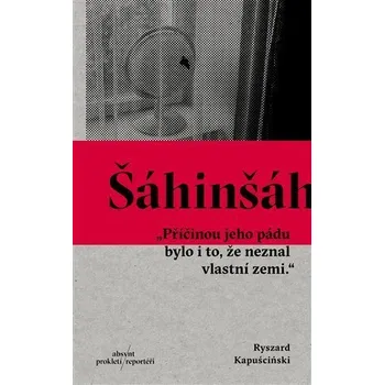 Šáhinšáh - Kapuściński Ryszard