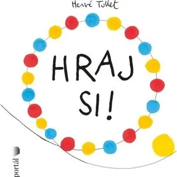 Hraj si! - Tullet Hervé