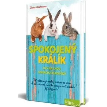 Spokojený králík- Tipy na chov domácích - Bachmann Diana