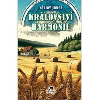 Království harmonie - Jakeš Václav