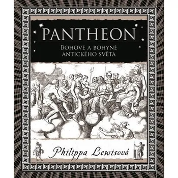 Pantheon - Bohové a bohyně antického světa - Lewisová Philippa