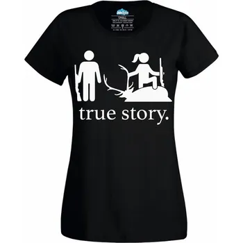 Dámské tričko Dámské tričko Myslivcova Žena True Story (Velikost: L, Barva: Černá)