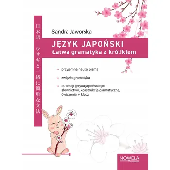 Umění Język japoński. Łatwa gramatyka z królikiem Sandra Jaworska