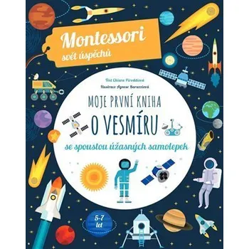 omalovánky Moje první kniha o vesmíru (Montessori: Svět úspěchů) - Piroddiová Chiara