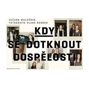Kdy se dotknout dospělosti - Bohdan Vlado, Maléřová Zuzana