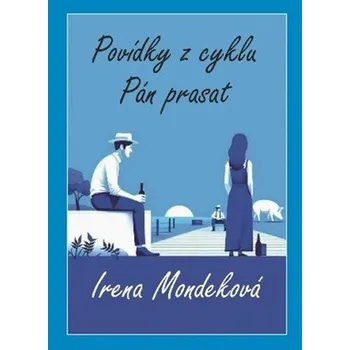 Pán prasat - Mondeková Irena