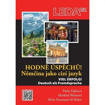 Hodně úspěchů! Němčina jako cizí jazyk / Viel Erfolg! Deutsch als Fremdsprache - Zajícová Pavla