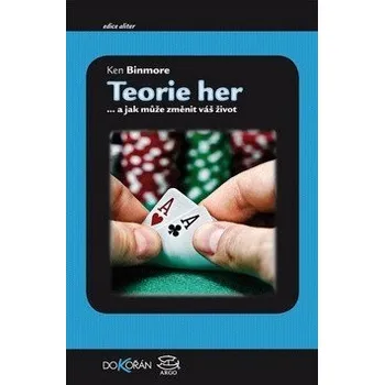 Teorie her... a jak může změnit váš život - Binmore Ken