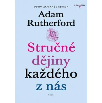 Technika Stručné dějiny každého z nás - Příběhy zaznamenané v našich genech - Rutherford Adam