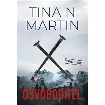 Osvoboditel - Martin Tina N.