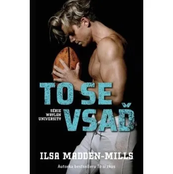 To se vsaď - Madden-Mills Ilsa