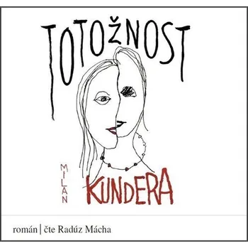 Totožnost - CDmp3 (Čte Radúz Mácha) - Kundera Milan