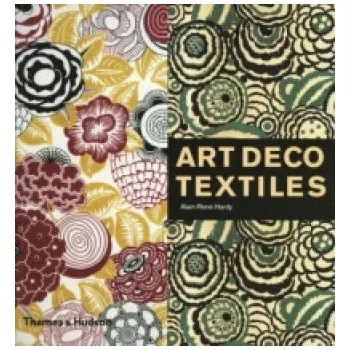 Populárně naučná literatura pro dospělé Art Deco Textiles – Alain-Rene Hardy (EN)
