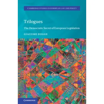 Trilogues: The Democratic Secret of European Legislation – Giacomo Rugge (EN)