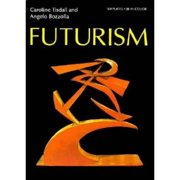 Umění Futurism (Caroline Tisdall,Angelo Bozollo,Angelo Bozzolla)(Pevná)