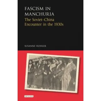 Kniha Fascism in Manchuria – Suzanne Hohler (EN)