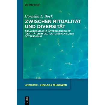 Zwischen Ritualität und Diversität - Bock, Cornelia F.