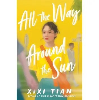 All the Way Around the Sun - Tian, XiXi [EN] (2025, Pevná, Harper Collins Publ. USA)