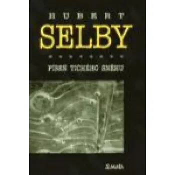 Píseň tichého sněhu Hubert Selby jr.