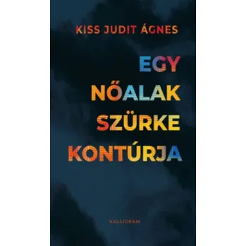 Beletrie pro dospělé Egy nőalak szürke kontúrja (Kiss Judit Ágnes)(Pevná)