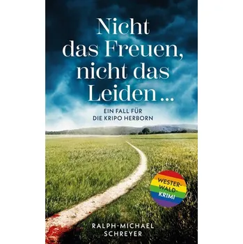 ¿Nicht das Freuen, nicht das Leiden ¿¿ - Schreyer, Ralph-Michael