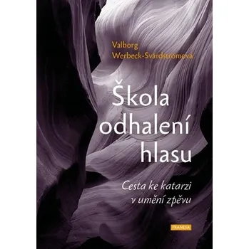 Umění Škola odhalení hlasu Valborg Werbeck-Svärdströmová