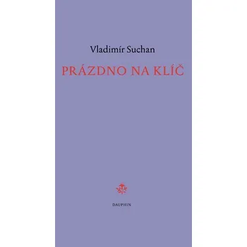 Umění Prázdno na klíč Vladimír Suchan