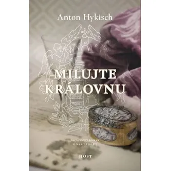 Umění Milujte královnu Anton Hykisch