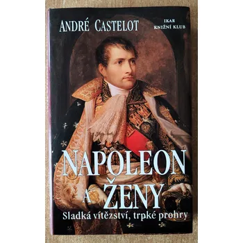 Časopis Napoleon a ženy, André Castelot 2000