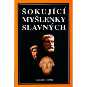 Umění Šokující myšlenky slavných Robert Homir
