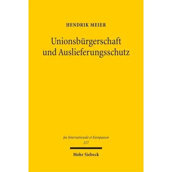 Unionsbürgerschaft und Auslieferungsschutz - Meier, Jan Hendrik