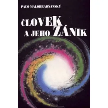 Umění Človek a jeho zánik Paľo Malohradňanský