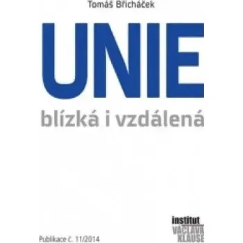 Unie blízká i vzdálená Břicháček Tomáš
