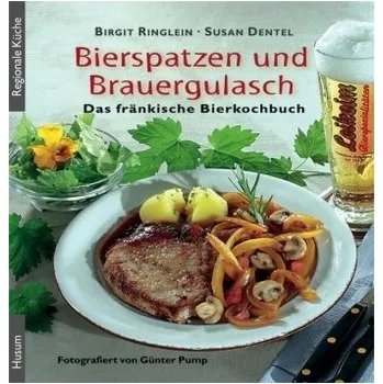 Bierspatzen und Brauergulasch - Ringlein, Birgit