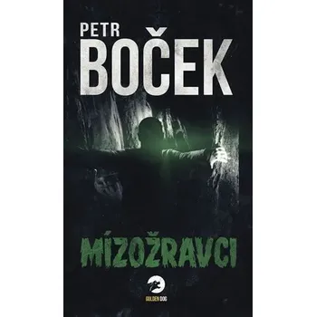 Mízožravci Petr Boček