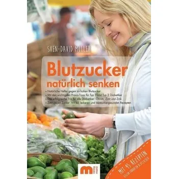 Blutzucker natürlich senken - Müller, Sven-David