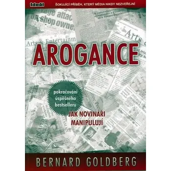 Umění Arogance Bernard Goldberg