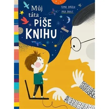 Můj táta píše knihu Tomas Dirgela