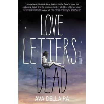 Umění Love Letters to the Dead Dellaira Ava