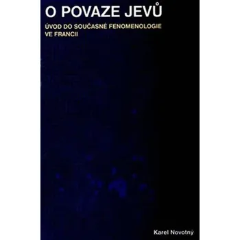 Umění O povaze jevů Karel Novotný