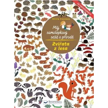 Můj samolepkový sešit o přírodě Zvířata z lesa Olivia Cosneau